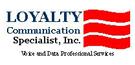 Loyalty Communication Specialists, inc